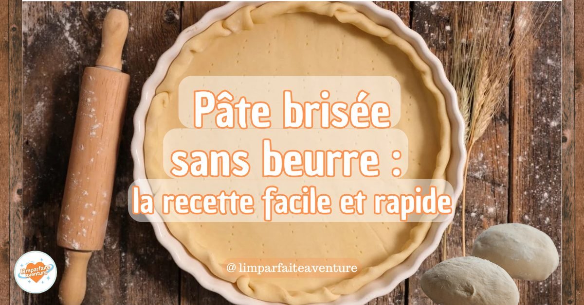 Comment Faire De La Pate Brisée Maison Sans Beurre